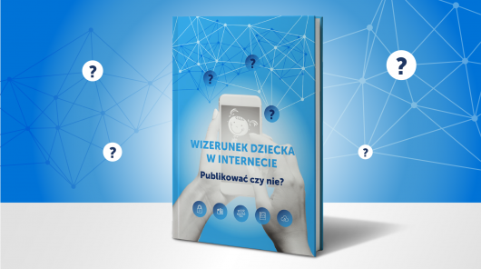 Grafika przedstawiająca telefon, na którym narysowana jest dziewczynka i hasło "Wizerunek dziecka w internecie" "Publikować czy nie"